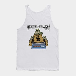 Grinding 4 Millions Tank Top